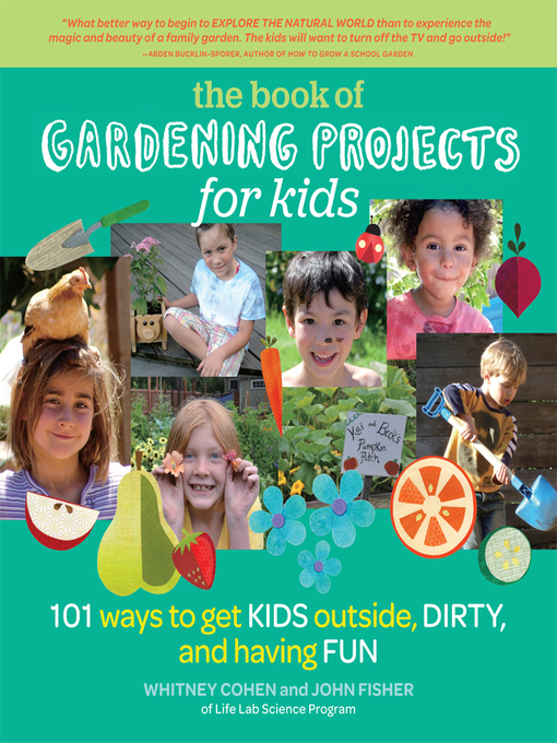 Title details for The Book of Gardening Projects for Kids by Whitney Cohen - Wait list